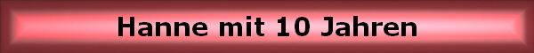 Hanne mit 10 Jahren